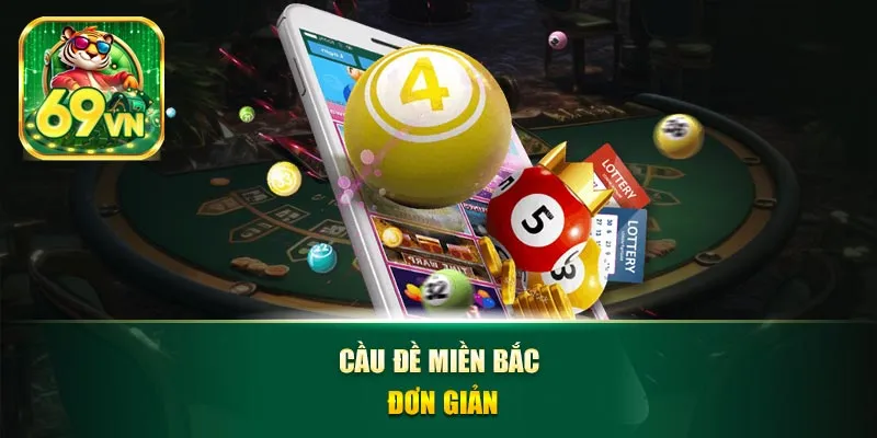 Cầu đề miền bắc đơn giản