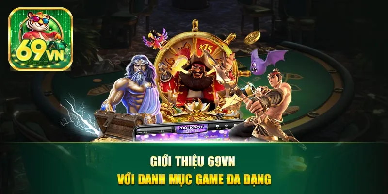 Giới thiệu 69VN với danh mục game đa dạng