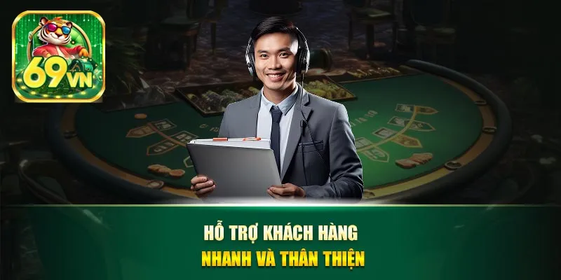 Hỗ trợ khách hàng – Nhanh và thân thiện