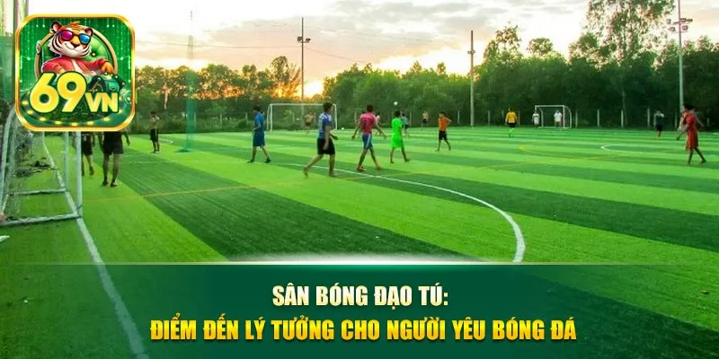 Sân bóng Đạo Tú