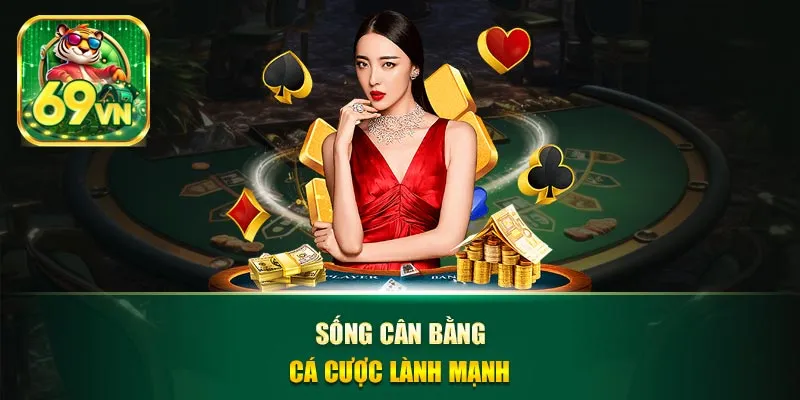 Sống cân bằng, cá cược lành mạnh