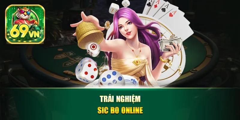 Trải nghiệm sic bo online